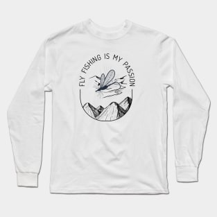 Fly Fishing Is My Passion Long Sleeve T-Shirt